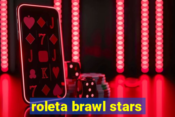 roleta brawl stars